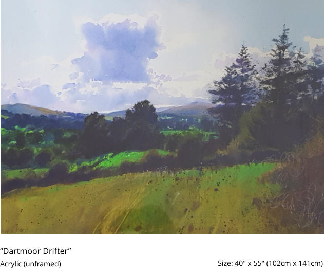 “Dartmoor Drifter”  Acrylic (unframed)	 Size: 40" x 55" (102cm x 141cm)