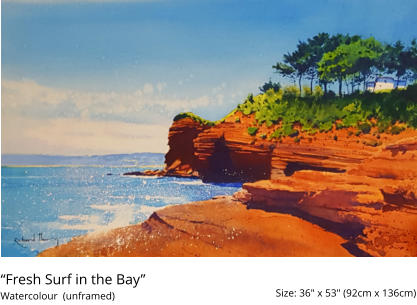 “Fresh Surf in the Bay”  Size: 36" x 53" (92cm x 136cm)  Watercolour  (unframed)
